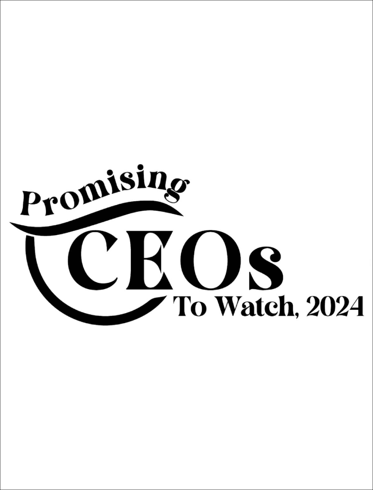 Promising CEOs to Watch, 2024